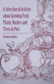 Couverture_A Selection of Articles about Growing Fruit Plants, Bushes and Trees in Pots