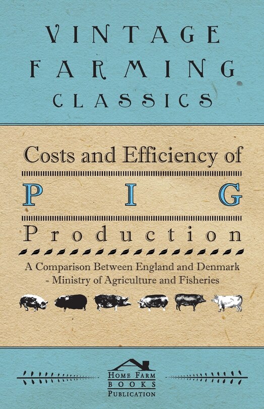 Couverture_Costs and Efficiency of Pig Production - A Comparison Between England and Denmark