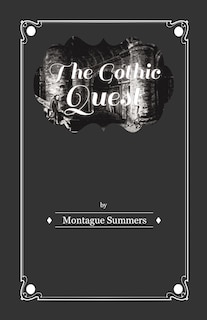 Front cover_The Gothic Quest - A History of the Gothic Novel