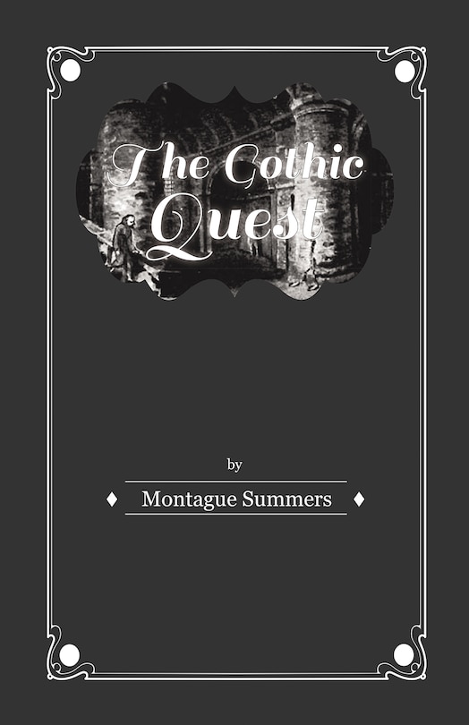 Front cover_The Gothic Quest - A History of the Gothic Novel