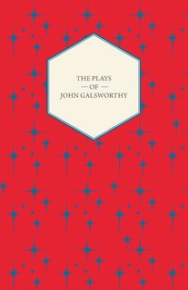 Front cover_The Plays of John Galsworthy