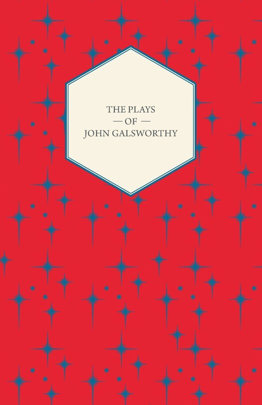 Front cover_The Plays of John Galsworthy