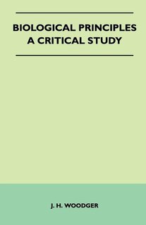 Front cover_Biological Principles - A Critical Study