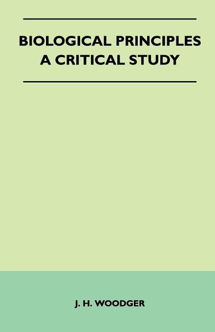 Front cover_Biological Principles - A Critical Study