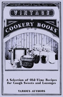 Front cover_A Selection of Old-Time Recipes for Cough Sweets and Lozenges