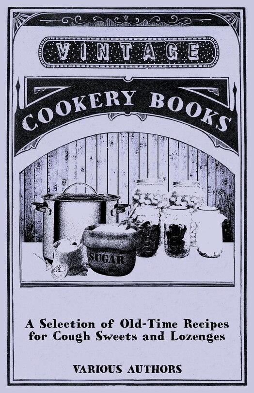 Front cover_A Selection of Old-Time Recipes for Cough Sweets and Lozenges