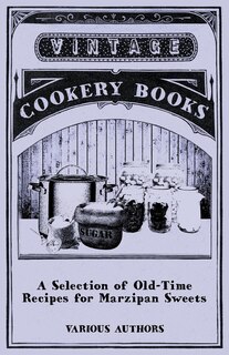 Front cover_A Selection of Old-Time Recipes for Marzipan Sweets