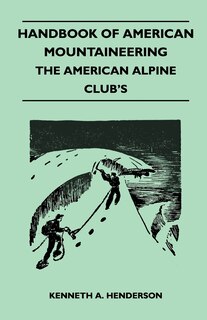 Front cover_Handbook of American Mountaineering - The American Alpine Club's
