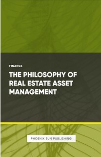 Couverture_The Philosophy of Real Estate Asset Management