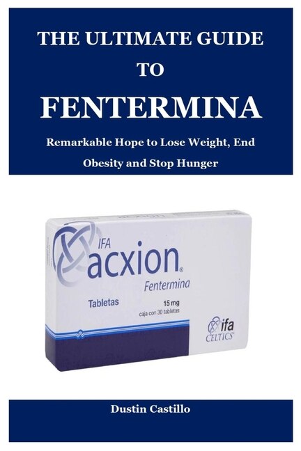 Front cover_The Ultimate Guide To Fentermina