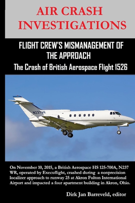 Front cover_AIR CRASH INVESTIGATIONS-FLIGHT CREW'S MISMANAGEMENT OF THE APPROACH-The Crash of British Aerospace Flight 1526