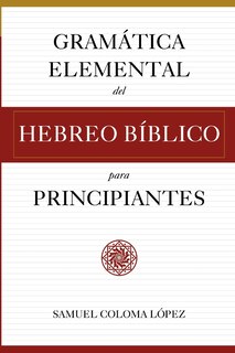 Front cover_Gramática Elemental del Hebreo Bíblico para Principantes