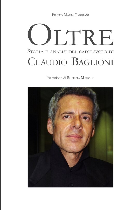 Oltre Storia e analisi del capolavoro di Claudio Baglioni.