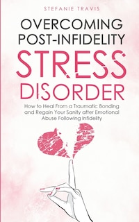Front cover_Overcoming Post-Infidelity Stress Disorder