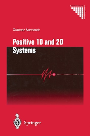 Positive 1D and 2D Systems