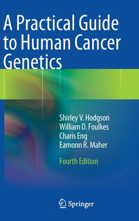 Front cover_A Practical Guide to Human Cancer Genetics