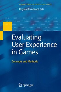 Front cover_Evaluating User Experience in Games