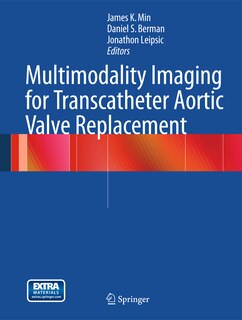 Front cover_Multimodality Imaging for Transcatheter Aortic Valve Replacement