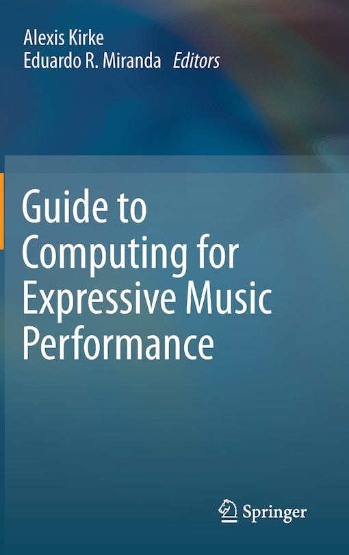 Front cover_Guide to Computing for Expressive Music Performance