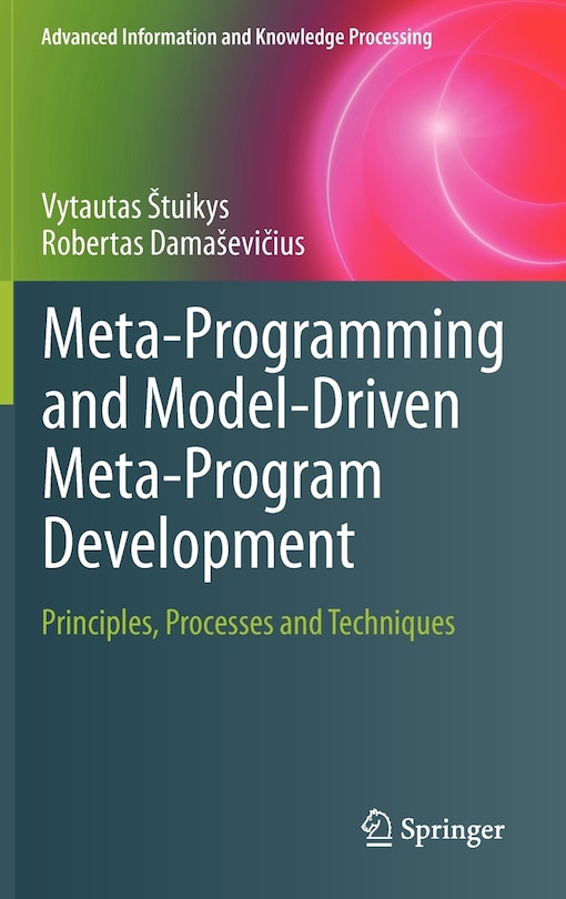 Front cover_Meta-Programming and Model-Driven Meta-Program Development