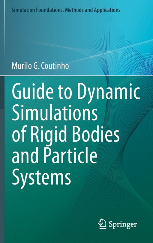 Front cover_Guide to Dynamic Simulations of Rigid Bodies and Particle Systems