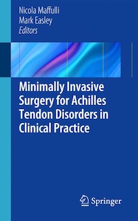 Front cover_Minimally Invasive Surgery for Achilles Tendon Disorders in Clinical Practice