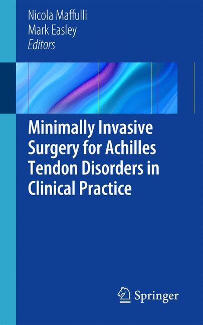 Front cover_Minimally Invasive Surgery for Achilles Tendon Disorders in Clinical Practice