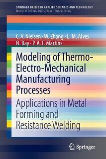 Couverture_Modeling of Thermo-Electro-Mechanical Manufacturing Processes