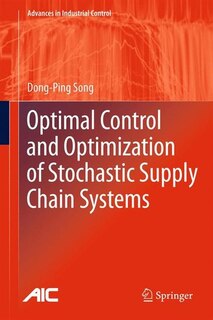 Front cover_Optimal Control and Optimization of Stochastic Supply Chain Systems