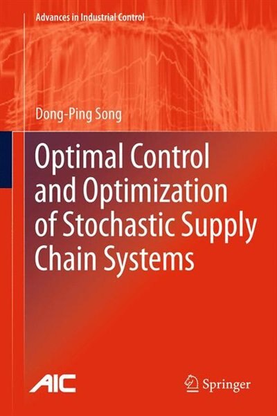 Front cover_Optimal Control and Optimization of Stochastic Supply Chain Systems