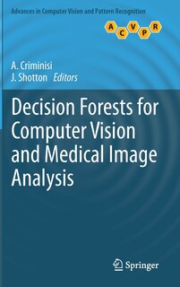 Front cover_Decision Forests for Computer Vision and Medical Image Analysis
