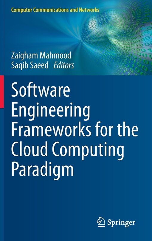 Front cover_Software Engineering Frameworks for the Cloud Computing Paradigm