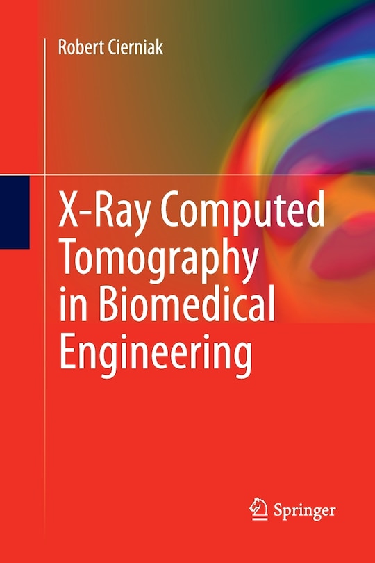 Couverture_X-Ray Computed Tomography in Biomedical Engineering