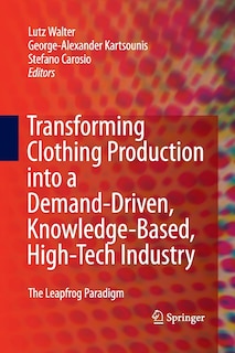 Couverture_Transforming Clothing Production into a Demand-driven, Knowledge-based, High-tech Industry