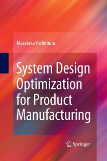 Front cover_System Design Optimization for Product Manufacturing