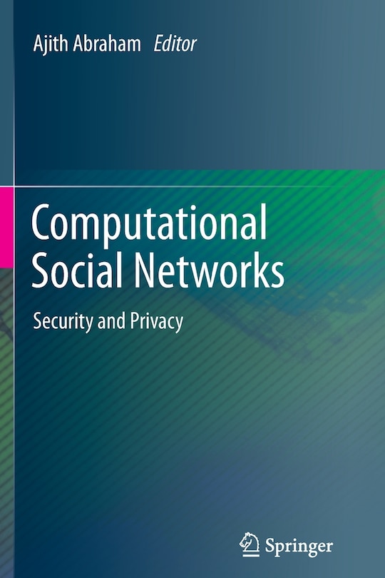 Computational Social Networks: Security and Privacy