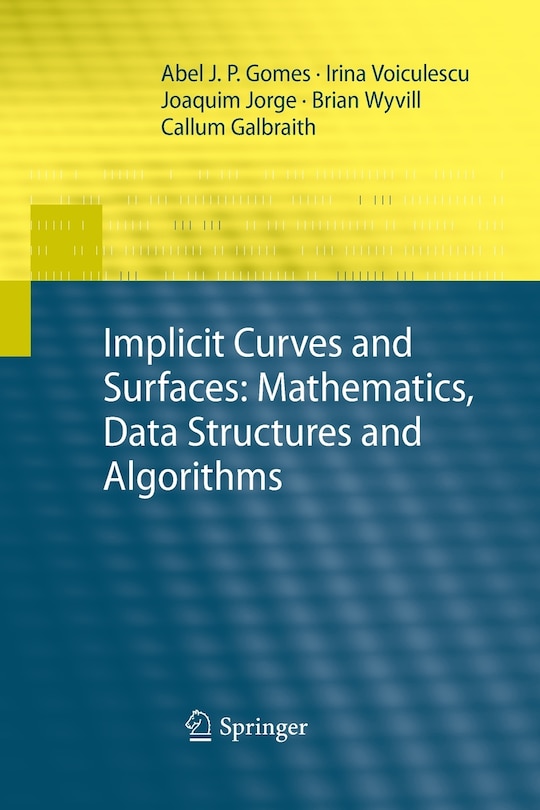 Couverture_Implicit Curves and Surfaces: Mathematics, Data Structures and Algorithms