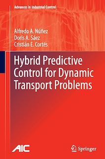 Couverture_Hybrid Predictive Control for Dynamic Transport Problems