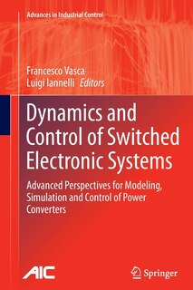 Front cover_Dynamics and Control of Switched Electronic Systems