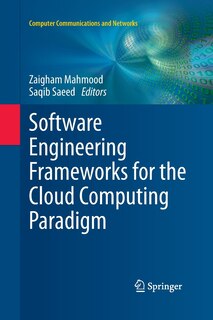 Front cover_Software Engineering Frameworks For The Cloud Computing Paradigm