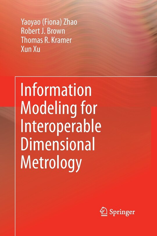 Couverture_Information Modeling for Interoperable Dimensional Metrology