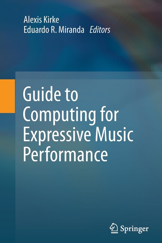 Front cover_Guide to Computing for Expressive Music Performance