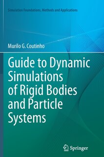 Couverture_Guide to Dynamic Simulations of Rigid Bodies and Particle Systems