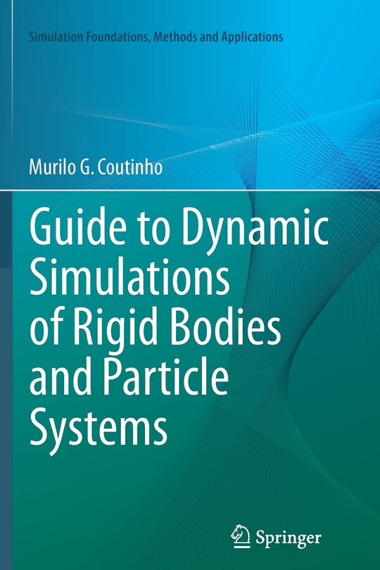 Couverture_Guide to Dynamic Simulations of Rigid Bodies and Particle Systems