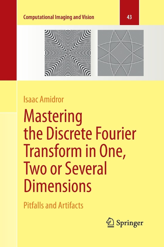 Front cover_Mastering The Discrete Fourier Transform In One, Two Or Several Dimensions