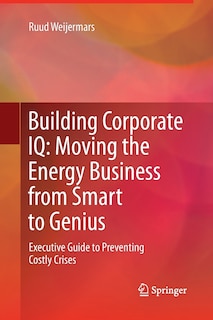 Front cover_Building Corporate IQ - Moving the Energy Business from Smart to Genius