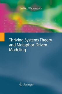 Front cover_Thriving Systems Theory and Metaphor-Driven Modeling