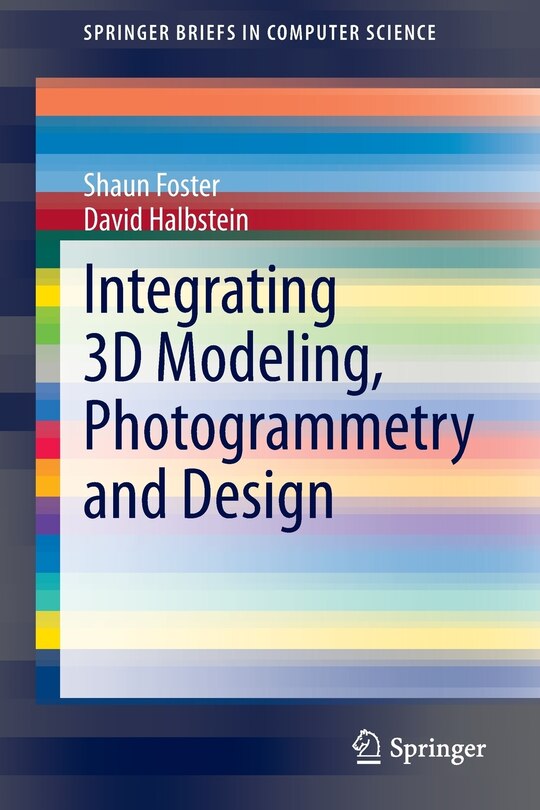 Front cover_Integrating 3D Modeling, Photogrammetry and Design