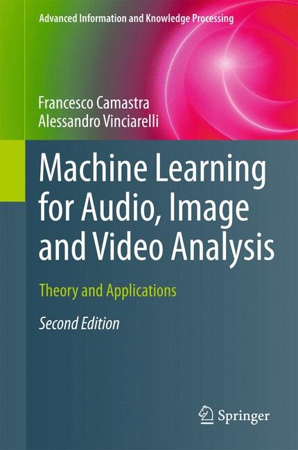Front cover_Machine Learning for Audio, Image and Video Analysis