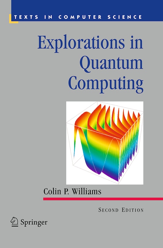 Front cover_Explorations In Quantum Computing